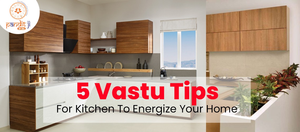 5 Vastu Tips For Kitchen To Energize Your Home